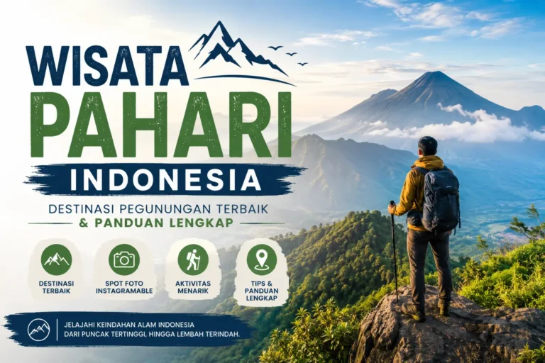 wisata-pahari-indonesia-destinasi-pegunungan-terbaik-panduan-lengkap