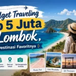 liburan-ke-lombok-budget-rp-5-juta-bisa-wisata-ke-mana-saja