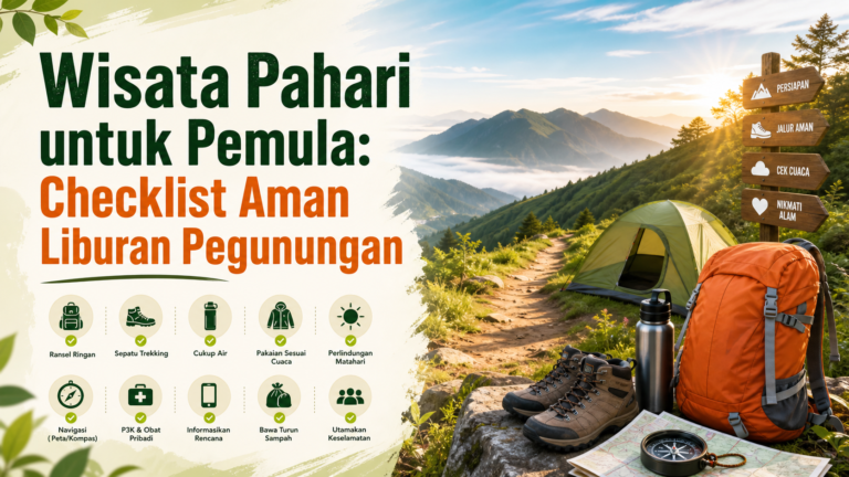 pahari - Wisata Pahari untuk Pemula: Checklist Aman Liburan Pegunungan
