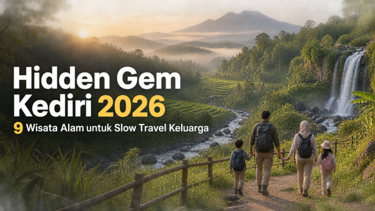 kediri - Hidden Gem Kediri 2026: 9 Wisata Alam untuk Slow Travel Keluarga