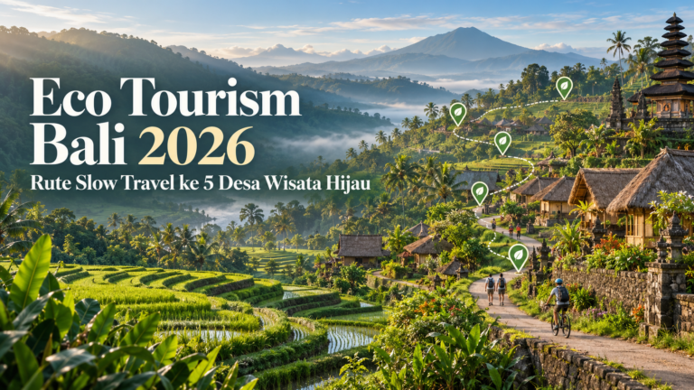 bali - Eco Tourism Bali 2026: Rute Slow Travel ke 5 Desa Wisata Hijau