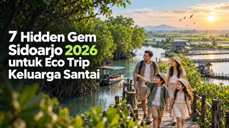 sidoarjo - 7 Hidden Gem Sidoarjo 2026 untuk Eco Trip Keluarga Santai